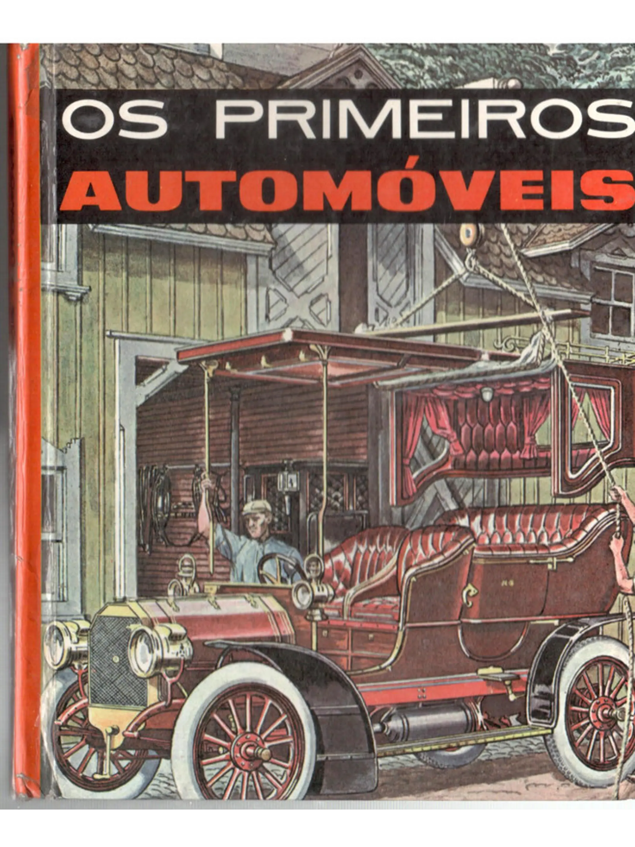 Maravilhas do mundo e da ciência - Os primeiros automóveis 1