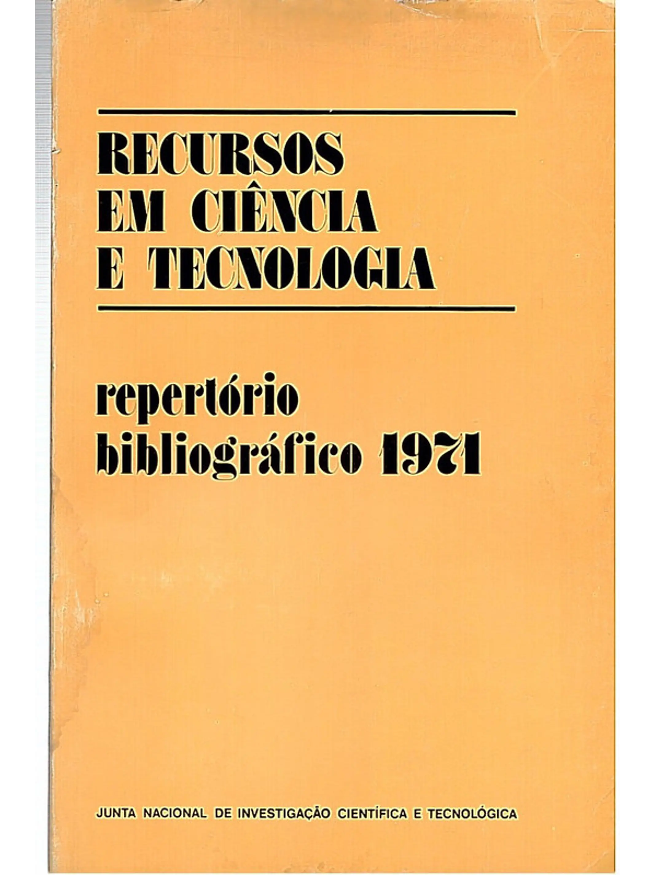 Recursos em ciência e tecnologia reportório bibliográfico 1971 1