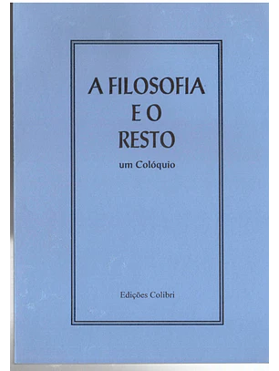 A filosofia e o resto, um colóquio