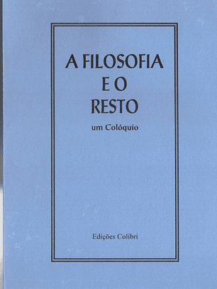 A filosofia e o resto, um colóquio