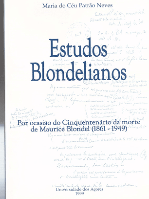 Estudos Blondelianos - por ocasião do cinquentenário da morte (1861-1949)
