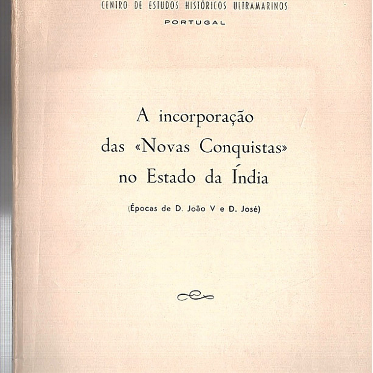 Separata da revista studia, numero 8 - A incorporação das novas conquistas no estado da Índia 1