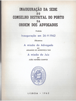 Inauguração da sede do Conselho distrital do Porto da ordem dos advogados