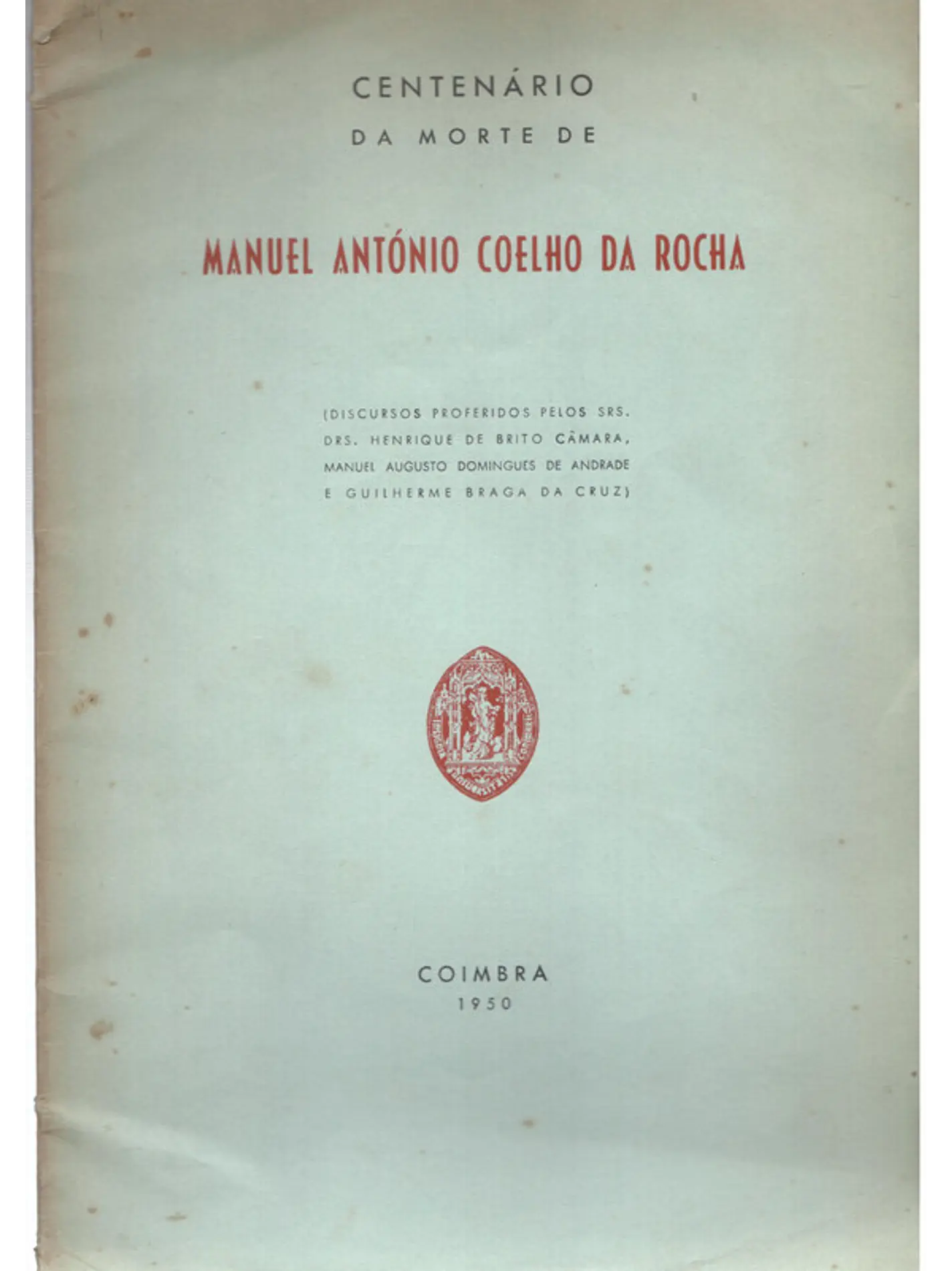 Centenário da morte de Manuel António Coelho da Rocha 1