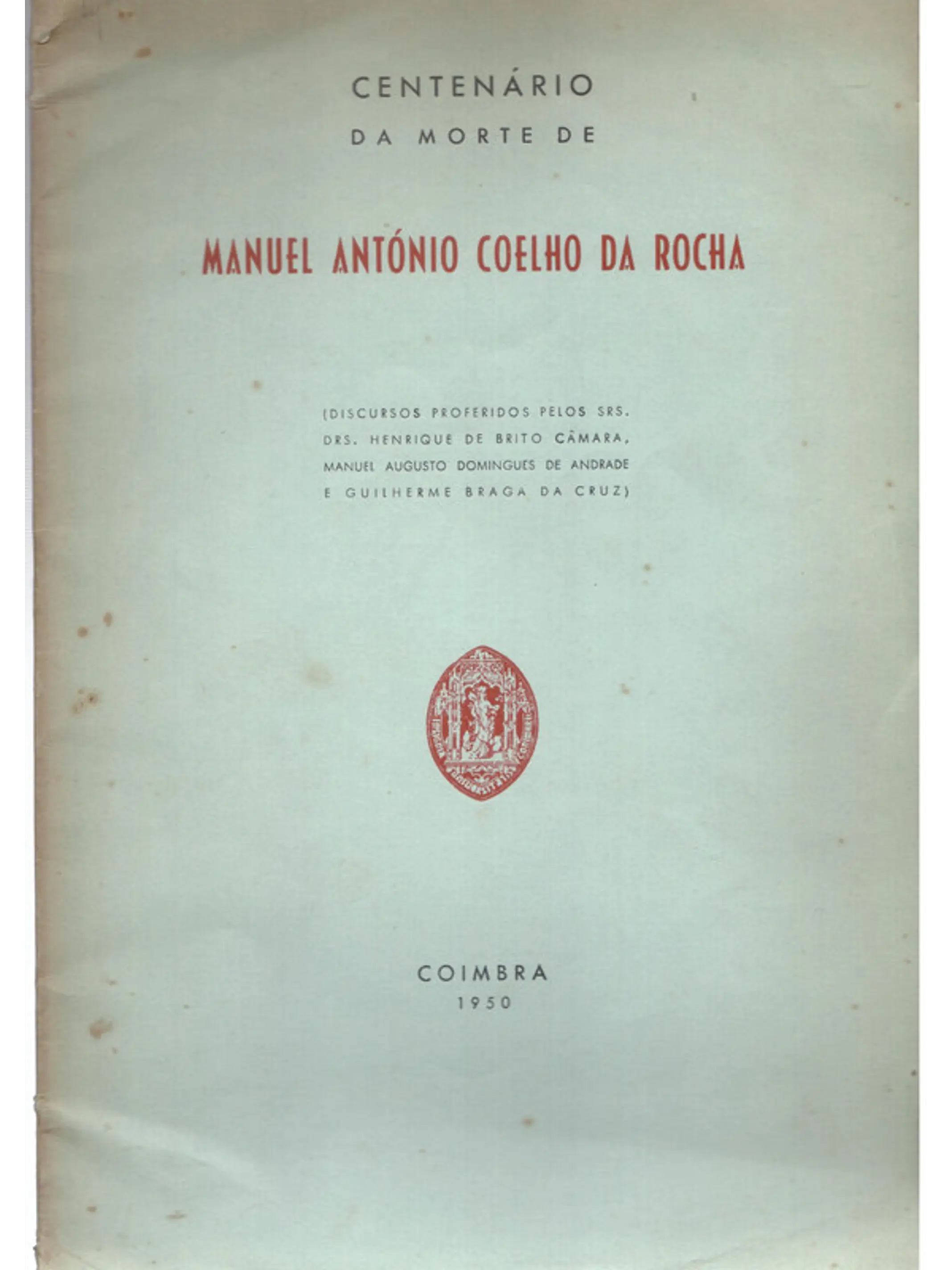 Centenário da morte de Manuel António Coelho da Rocha 1