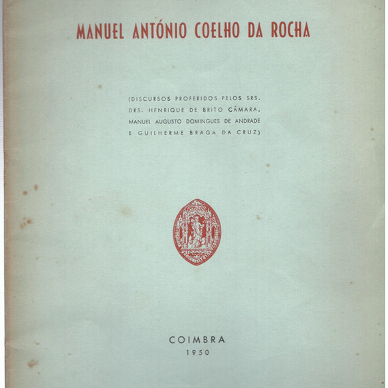 Centenário da morte de Manuel António Coelho da Rocha 1