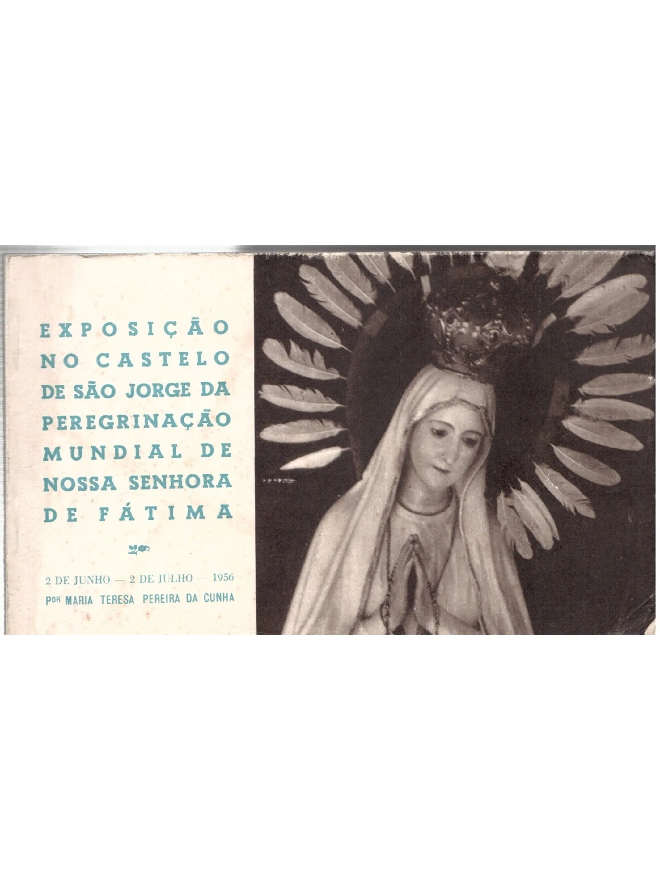 Exposição no Castelo de São Jorge da Peregrinação mundial de nossa Senhora de Fátima 1