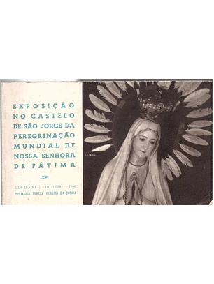 Exposição no Castelo de São Jorge da Peregrinação mundial de nossa Senhora de Fátima