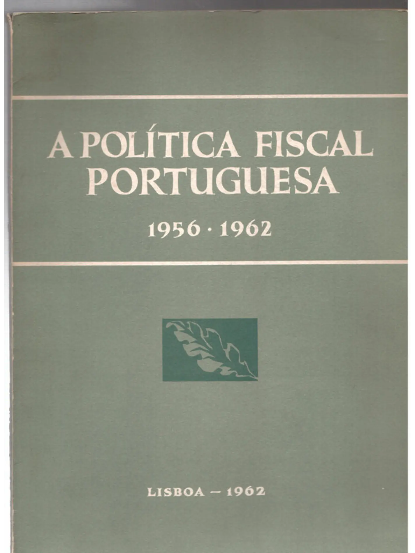 A política fiscal portuguesa 1956 a 1962 1