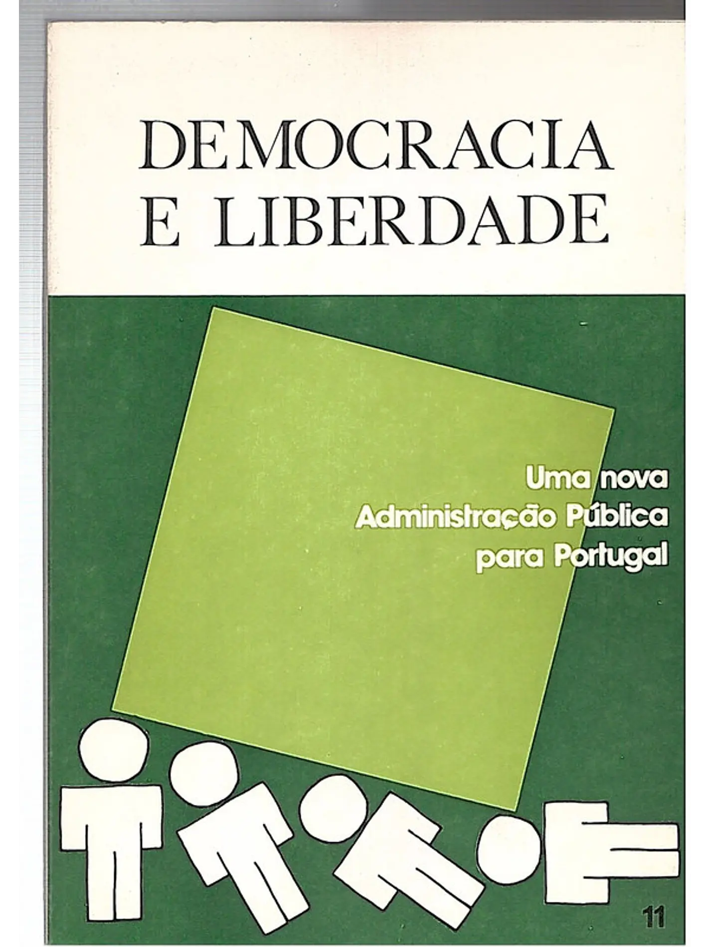 Democracia e liberdade, numero 11 - Uma nova administração pública para Portugal 1
