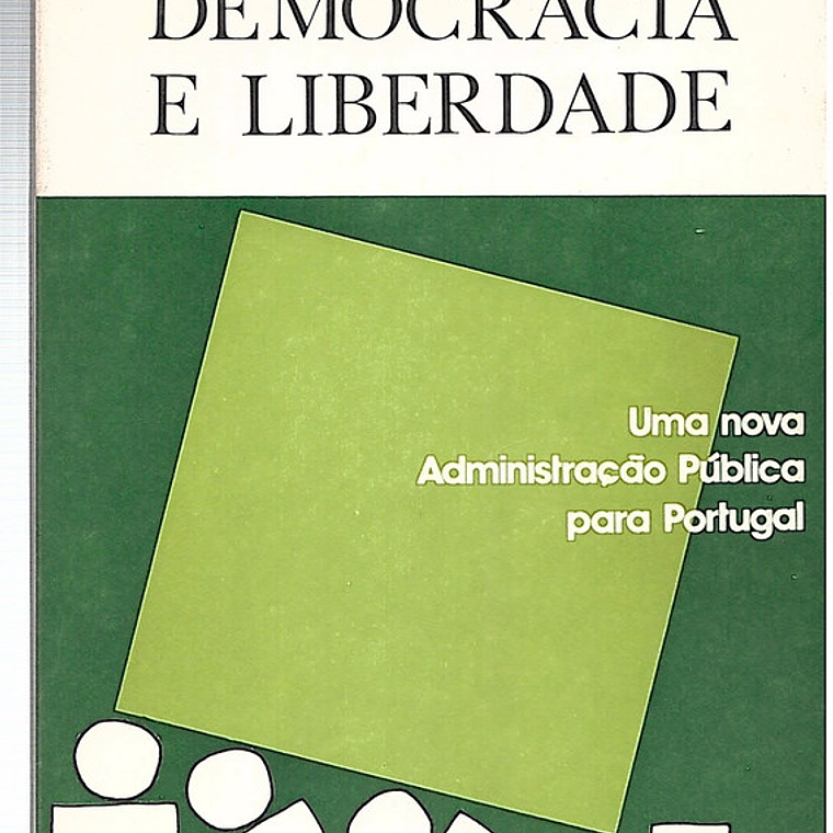 Democracia e liberdade, numero 11 - Uma nova administração pública para Portugal 1