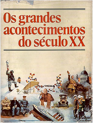 Os grandes acontecimentos do século XX
