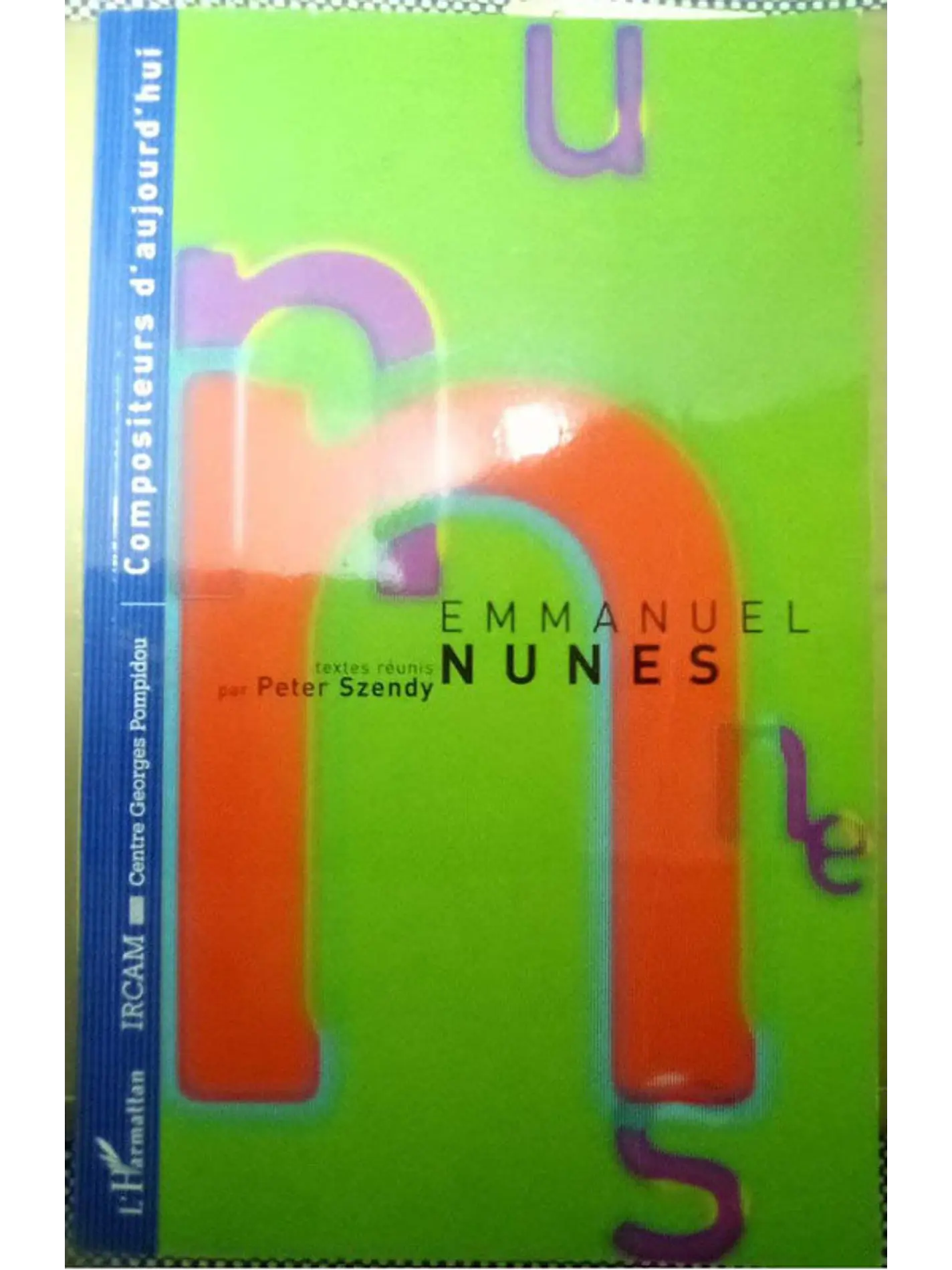Emmanuel Nunes - textes reunis 1