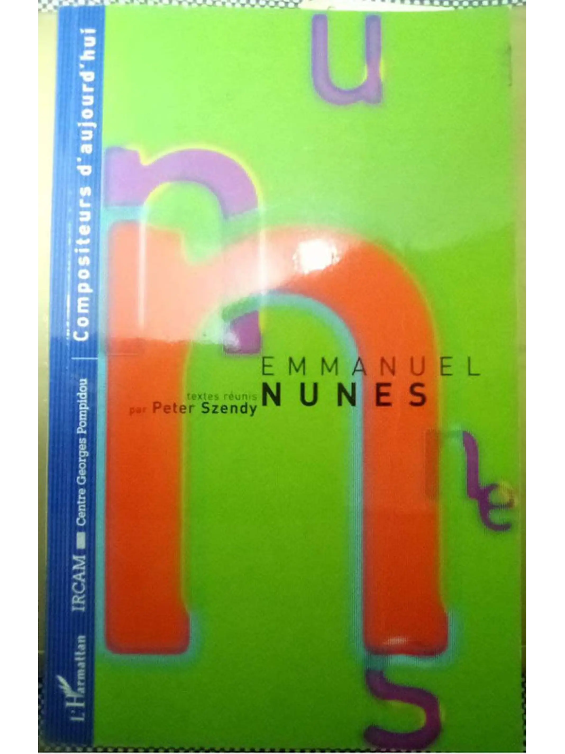 Emmanuel Nunes - textes reunis 1