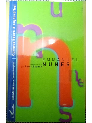 Emmanuel Nunes - textes reunis