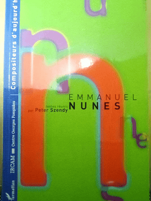 Emmanuel Nunes - textes reunis