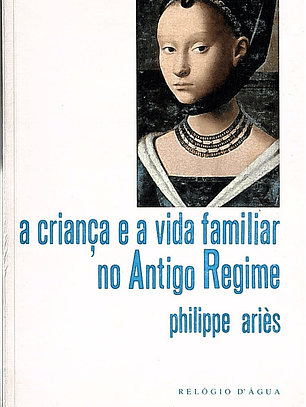 A criança e a vida familiar no antigo regime