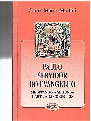 Paulo servidor do evangelho, meditando a segunda carta aos Coríntios