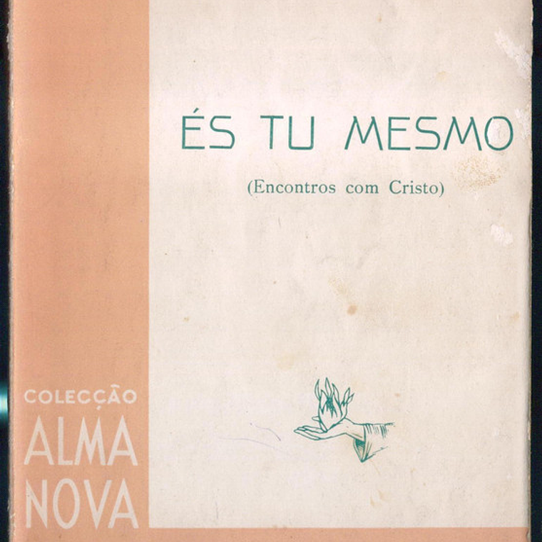 És tu mesmo - Encontros com Cristo 1