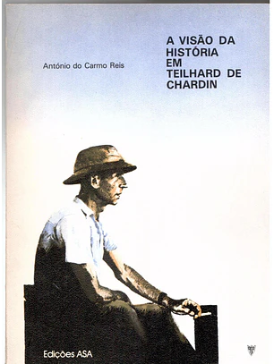 A visão da história em teilhard de chardin
