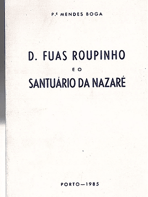 D. Fuas Roupinho e o Santuário da Nazaré