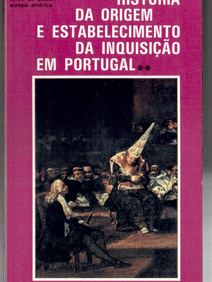 História da origem e estabelecimento da inquisição em Portugal (vol 2)