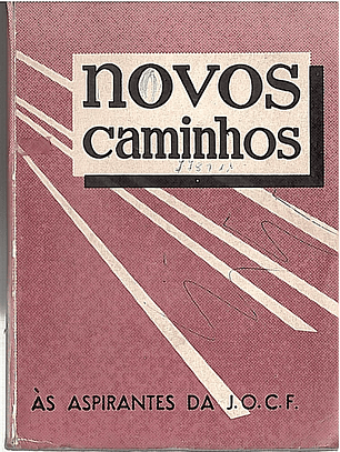 Novos caminhos - às aspirantes da J O C F