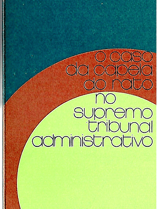 O caso da capela do rato no supremo tribunal administrativo