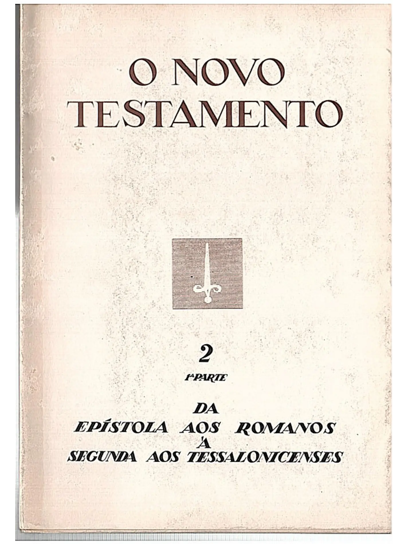 O novo testamento a parte da epistola aos romanos à segunda aos tessalonicenses 1