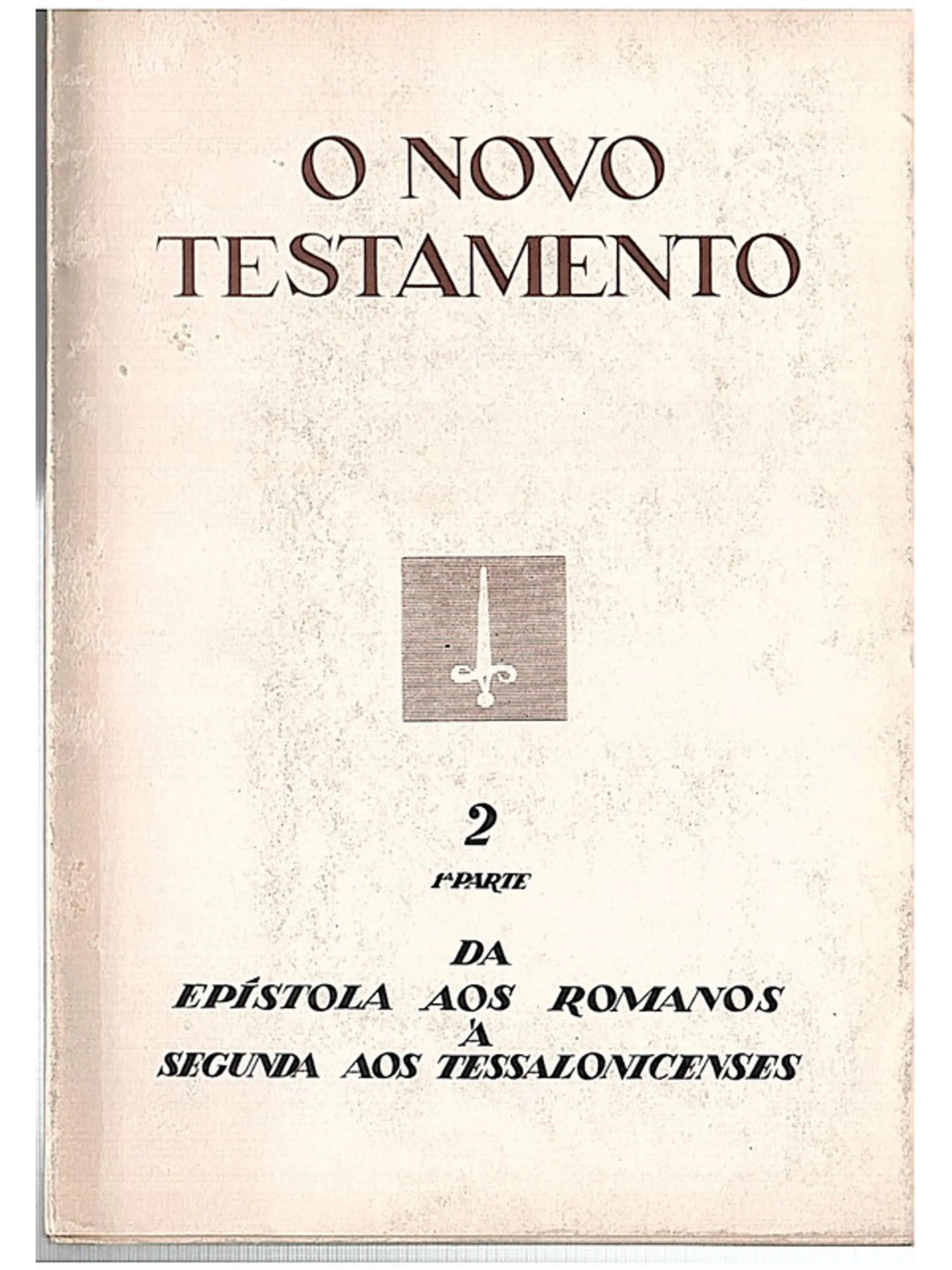 O novo testamento a parte da epistola aos romanos à segunda aos tessalonicenses 1