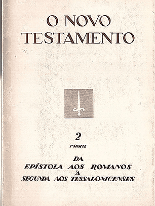 O novo testamento a parte da epistola aos romanos à segunda aos tessalonicenses