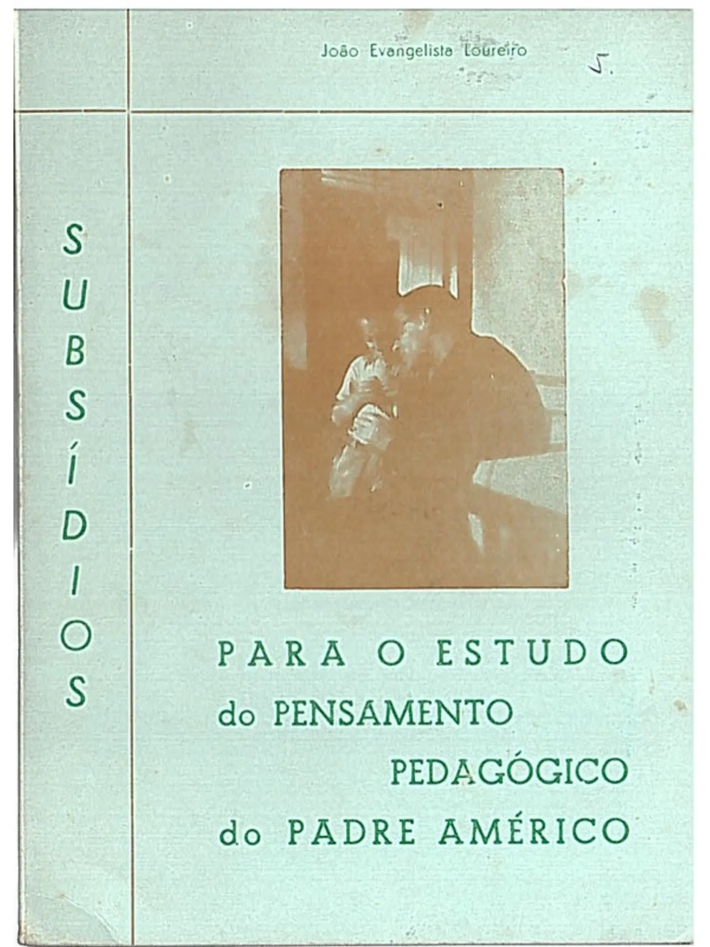 Para o estudo do pensamento pedagógico do padre américo 1