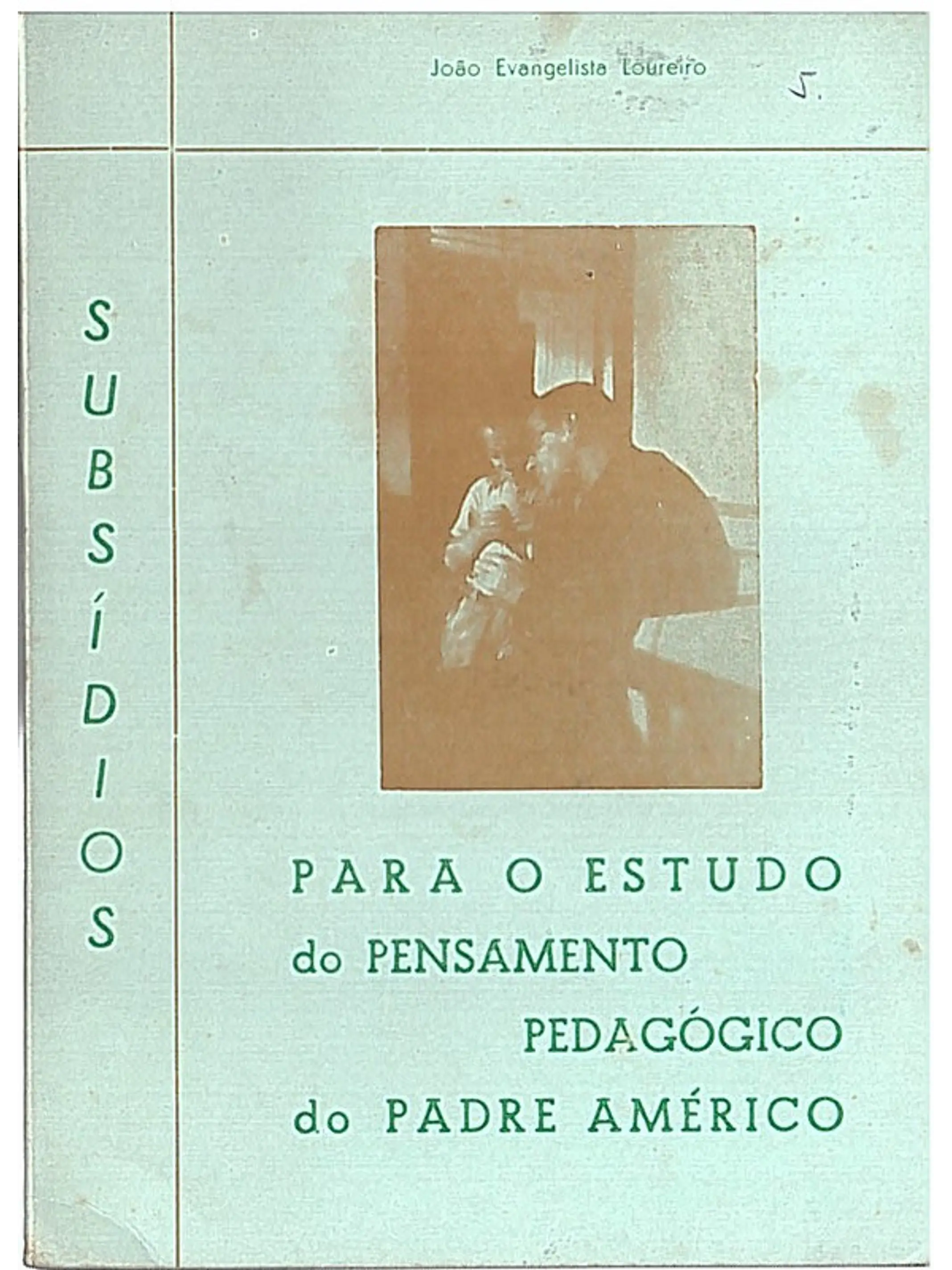 Para o estudo do pensamento pedagógico do padre américo 1