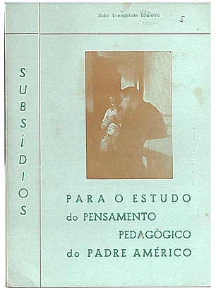 Para o estudo do pensamento pedagógico do padre américo