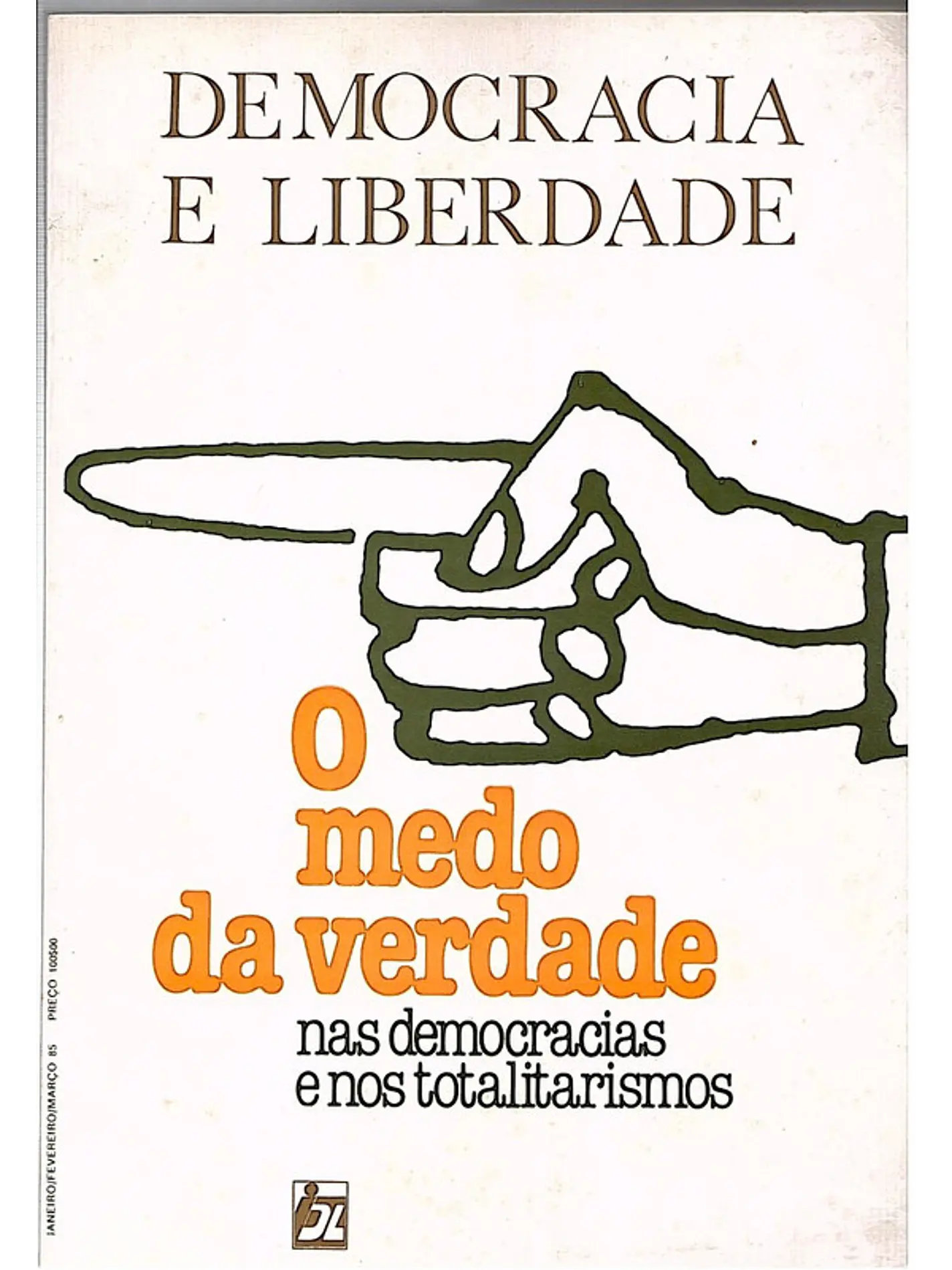 Democracia e liberdade, numero 85 - O medo da verdade nas democracias e nos totalitarismos 1