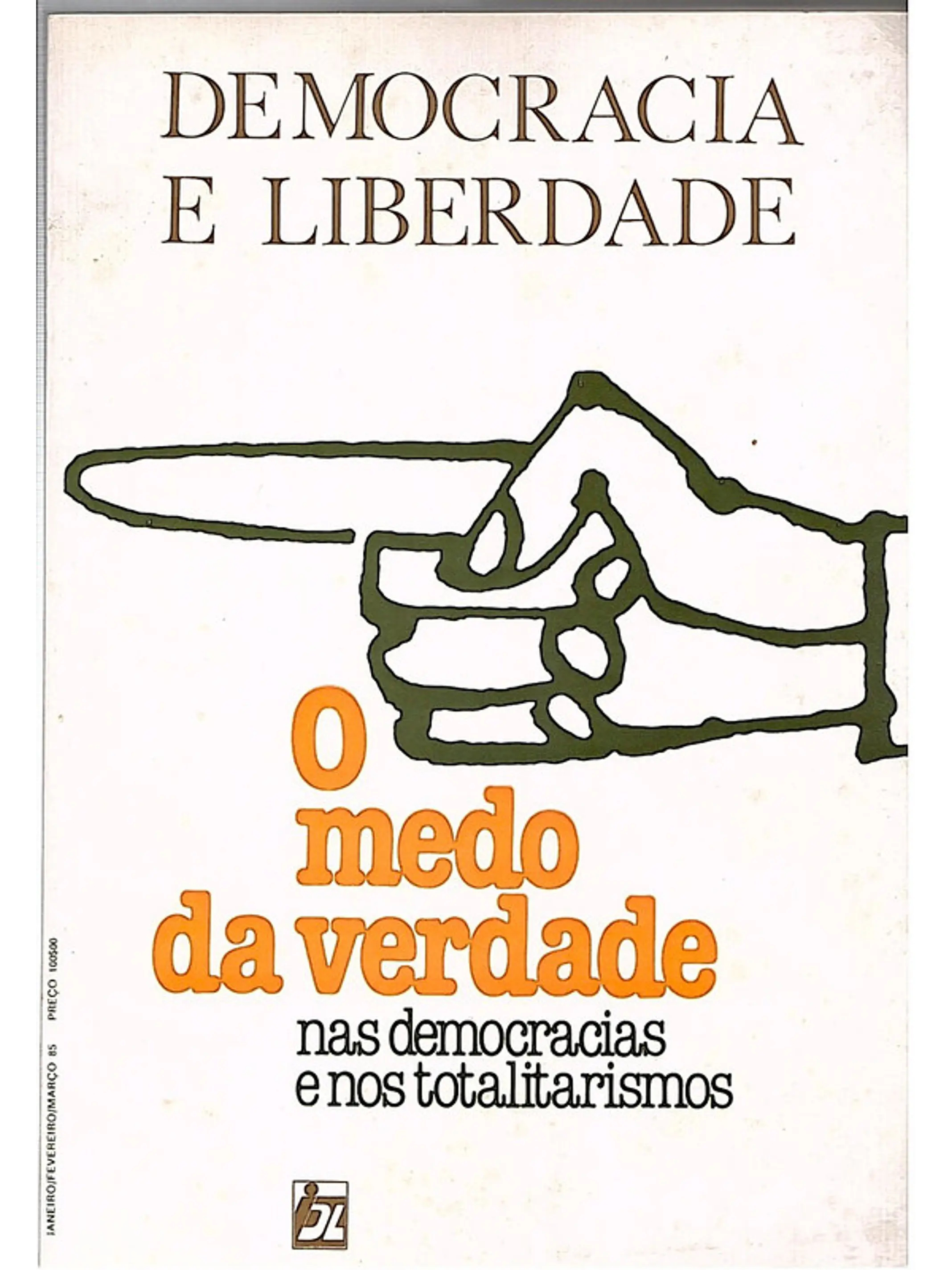 Democracia e liberdade, numero 85 - O medo da verdade nas democracias e nos totalitarismos 1