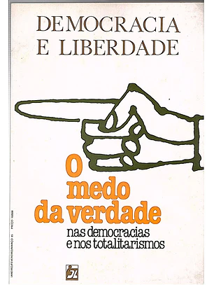 Democracia e liberdade, numero 85 - O medo da verdade nas democracias e nos totalitarismos