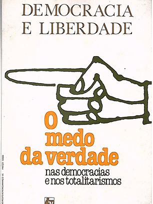 Democracia e liberdade, numero 85 - O medo da verdade nas democracias e nos totalitarismos