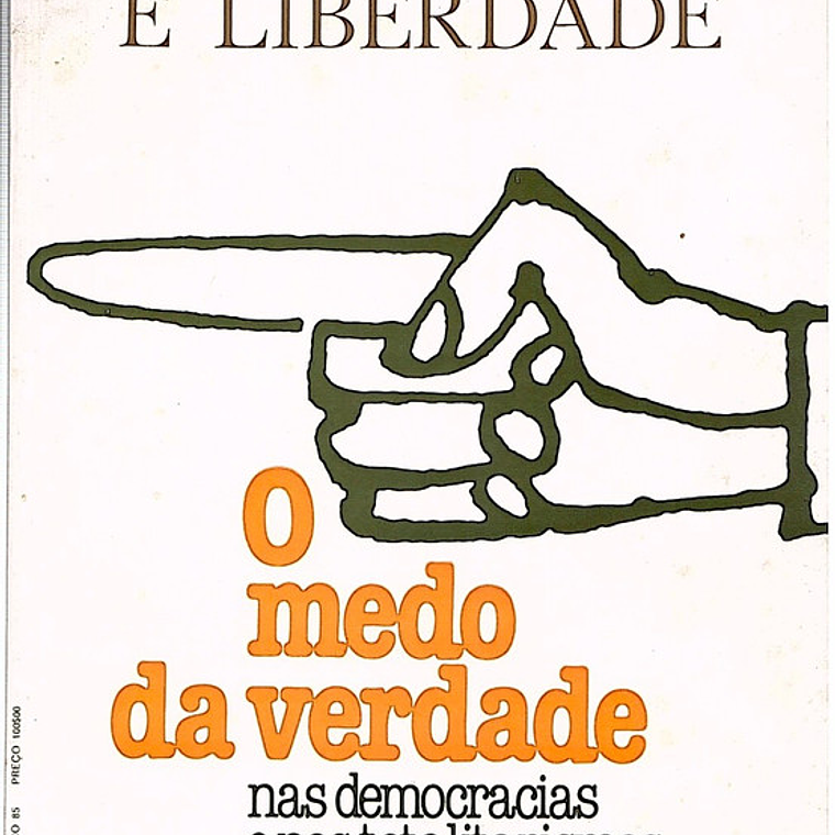 Democracia e liberdade, numero 85 - O medo da verdade nas democracias e nos totalitarismos 1
