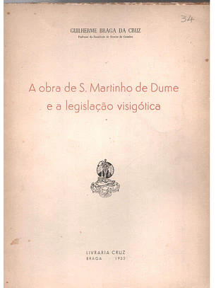 A obra de São Martinho de Dume e a legislação visigótica