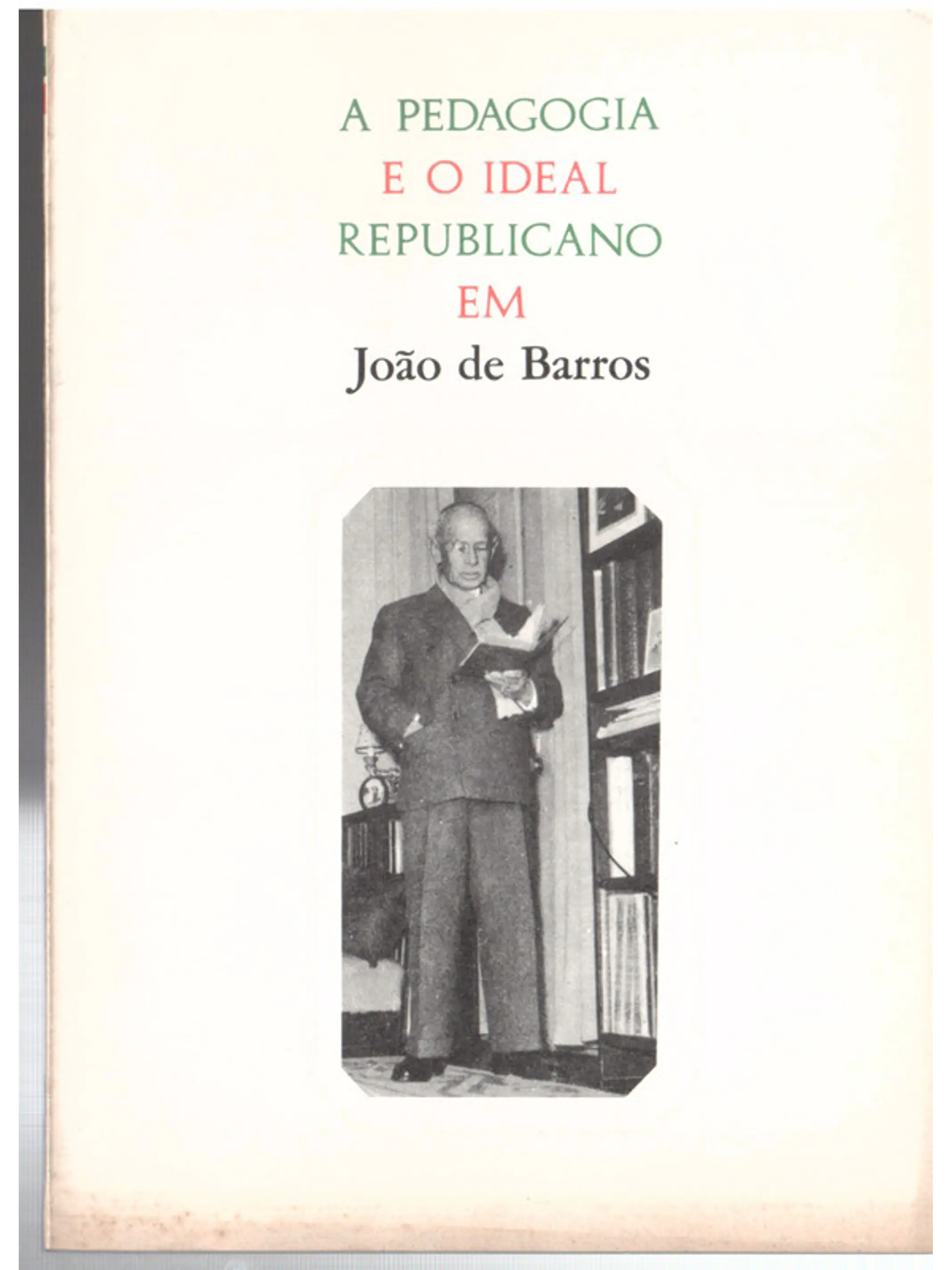A pedagogia e o ideal republicano em João de Barros 1