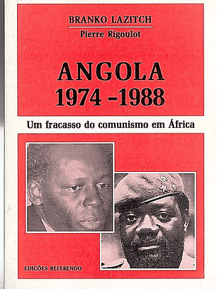 Angola 1974-1988, um fracasso do comunismo em África