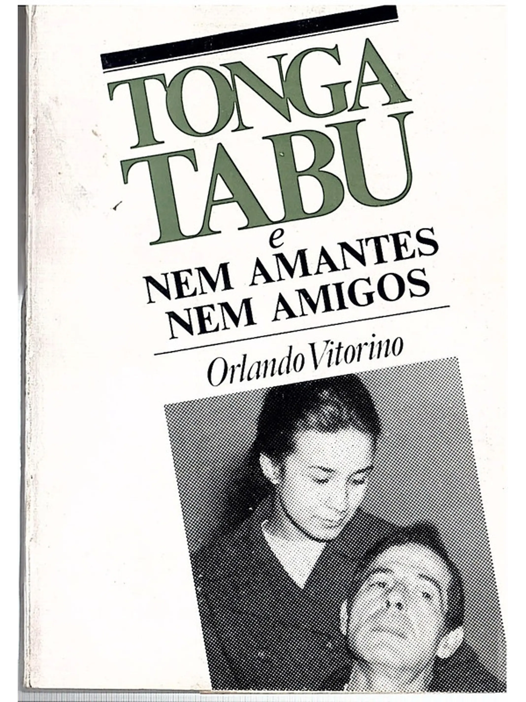 Tonga tabu e nem amantes nem amigos 1