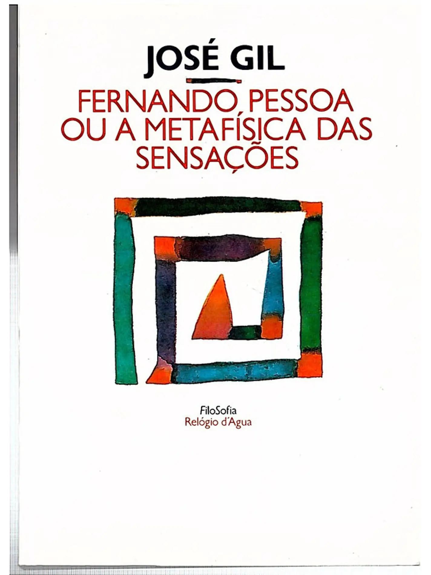 Fernando Pessoa ou a metafisica das sensações 1