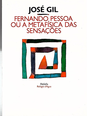 Fernando Pessoa ou a metafisica das sensações