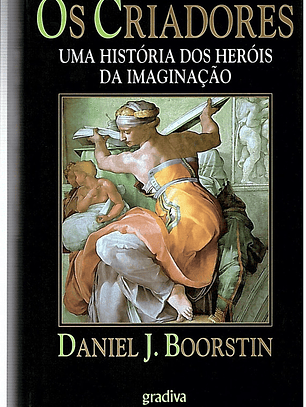Os criadores, uma história dos heróis da imaginação