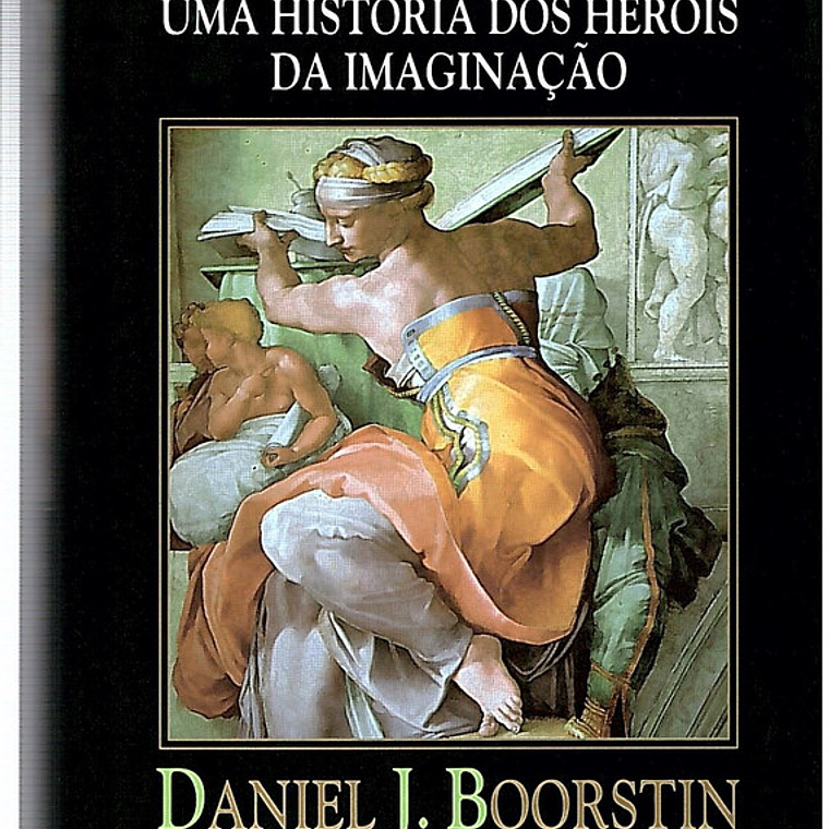 Os criadores, uma história dos heróis da imaginação 1