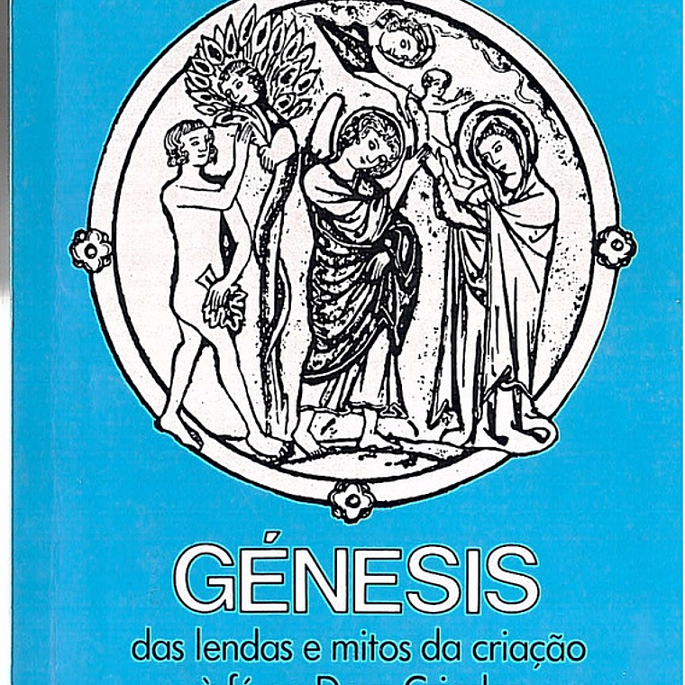 Génesis das lendas e mitos da criação à fé no Deus-Criador 1