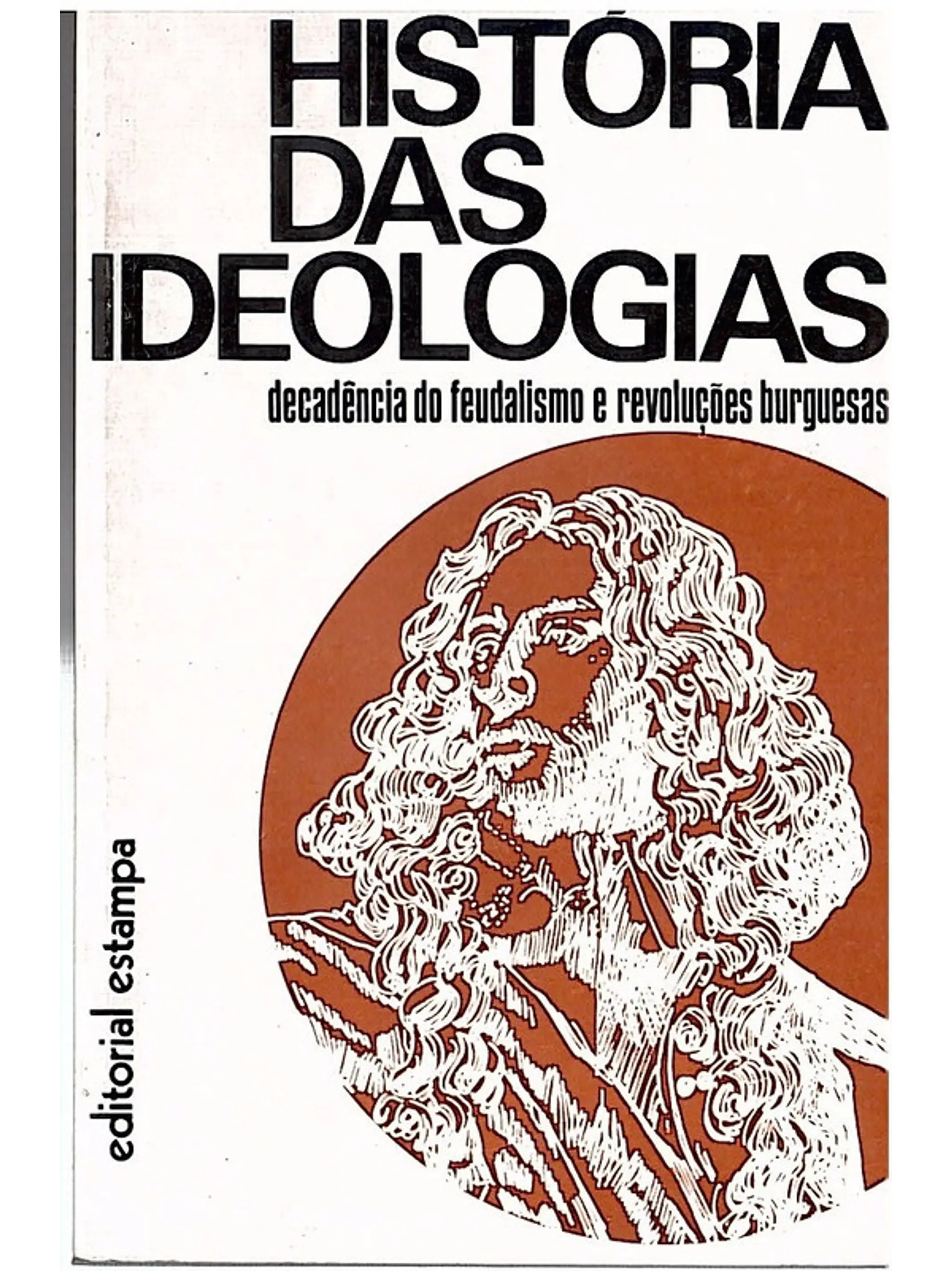 História das ideologias - Decadência do feudalismo e revoluções burguesas 1