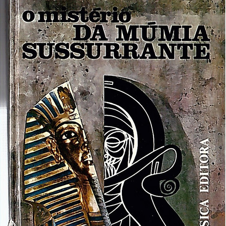 O mistério da múmia sussurrante 1